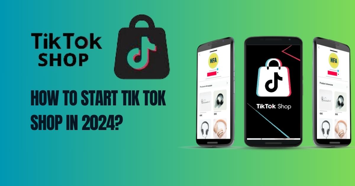 Tik Tok Shop || How to Start Tik Tok Shop in 2024